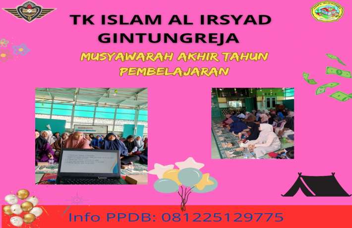 Musyawarah Akhir Tahun Pembelajaran TK ISLAM AL IRSYAD GINTUNGREJA 