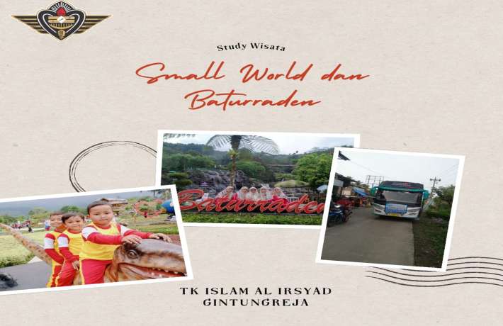 TK Islam Al Irsyad Gintungreja Goes to Small World dan Baturraden