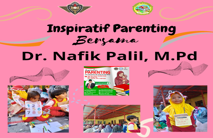 Parenting inspiratif bersama Dr Nafik Palil M Pd