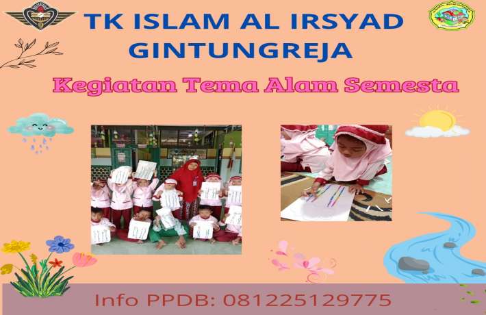 Inspirasi Kegiatan Tema Alam Semesta di TK Islam Al Irsyad Gintungreja 