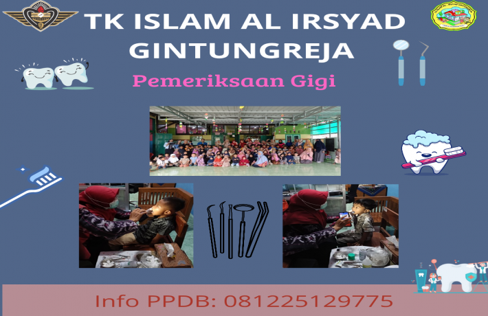 Pemeriksaan Gigi di TK Islam Al Irsyad Gintungreja oleh drg Atti Yuningsih