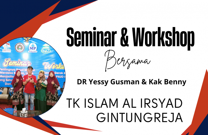 Seminar dan workshop bersama DR. Yessy Gusman dan Kak Benny