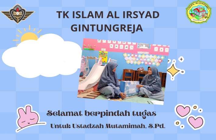 Selamat berpindah tugas untuk ustadzah Mutamimah, S.Pd.